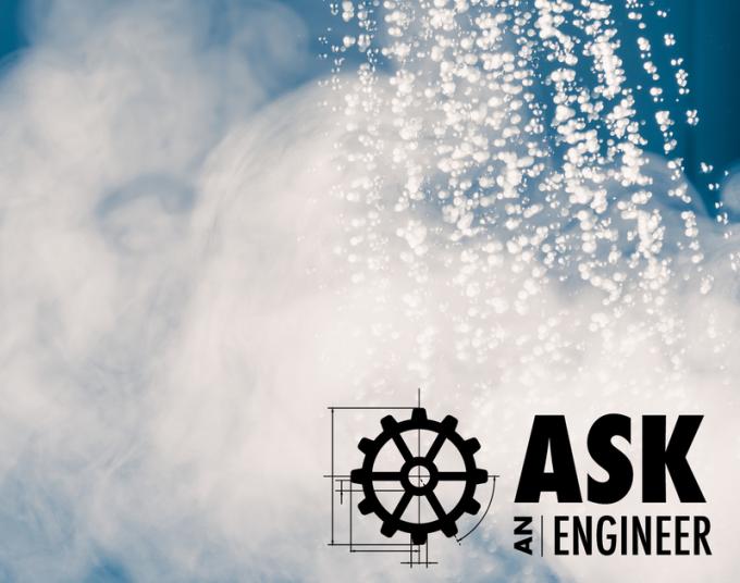 An image shows water droplets and steam with the text “Ask an Engineer”