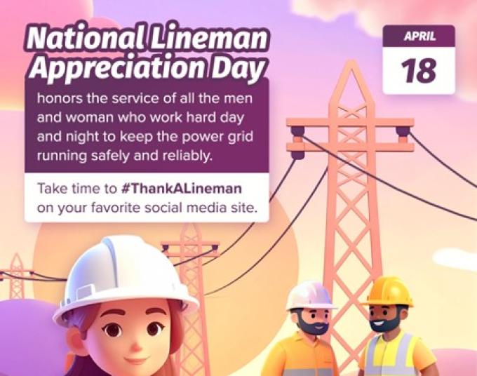 National Lineman Appreciation Day: April 18 